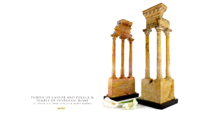Marble Models of the Temples of Castor & Pollux and Vespasian